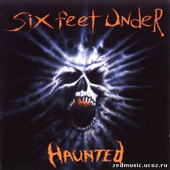 скачать Six Feet Under - Haunted (1995) бесплатно