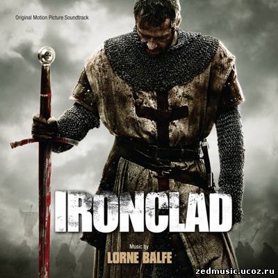 скачать саундтреки к фильму Железный Рыцарь / Original Motion Picture Soundtrack Ironclad (2011) бесплатно