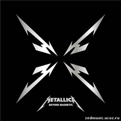 скачать Metallica - Beyond Magnetic (EP) (2011) бесплатно