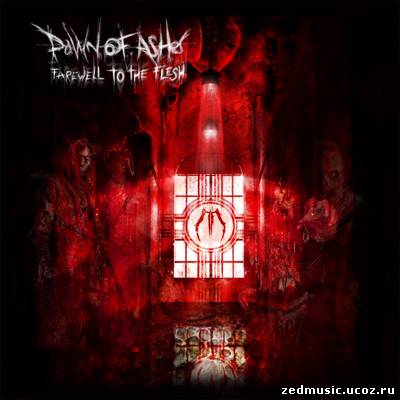 скачать Dawn Of Ashes - Farewell To The Flesh (EP) (2012) бесплатно