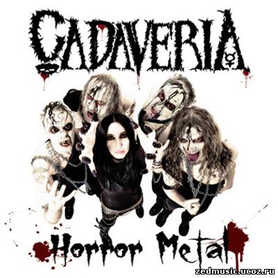 скачать Cadaveria - Horror Metal (2012) бесплатно