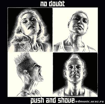 скачать No Doubt - Push And Shove (2012) бесплатно