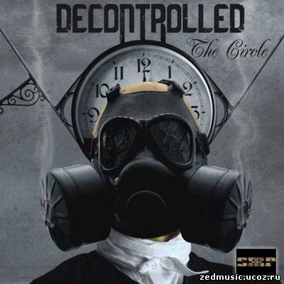 скачать Decontrolled - The Circle (2012) бесплатно