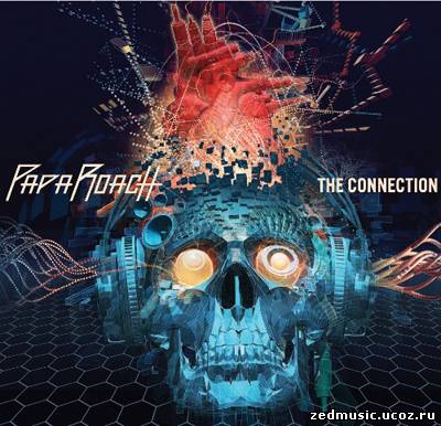 скачать Papa Roach - The Connection (Deluxe Edition) (2012) бесплатно