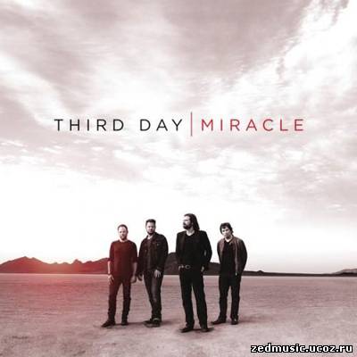 скачать Third Day - Miracle (2012) бесплатно