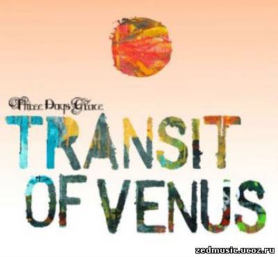 скачать Three Days Grace - Transit Of Venus (2012) бесплатно