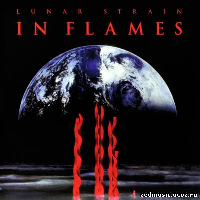 скачать In Flames - Lunar Strain (Reissue) (Rerelease 2005) (1994) бесплатно