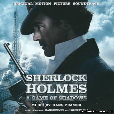 скачать саундтреки к фильму Шерлок Холмс: Игра теней / Original Motion Picture Soundtrack Sherlock Holmes: A Game of Shadows (2011) бесплатно