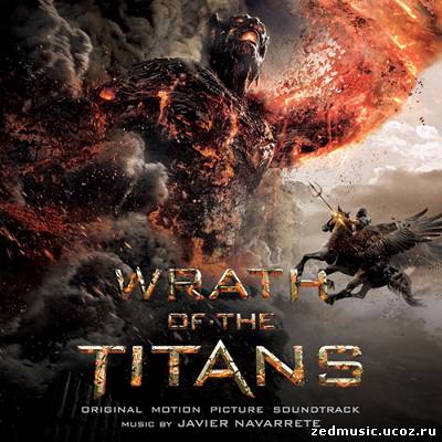 скачать саундтреки к фильму Гнев Титанов / Original Motion Picture Soundtrack Wrath of the Titans (2012) бесплатно