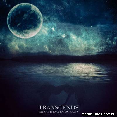 скачать Transcends - Breathing In Oceans (2012) бесплатно