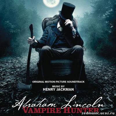 скачать саундтреки к фильму Президент Линкольн: Охотник на вампиров / Original Motion Picture Soundtrack Abraham Lincoln: Vampire Hunter (2012) бесплатно