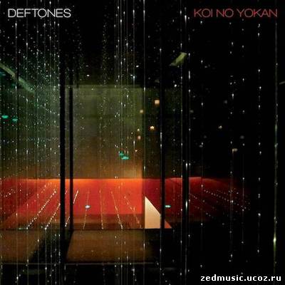 скачать Deftones - Koi No Yokan (2012) бесплатно