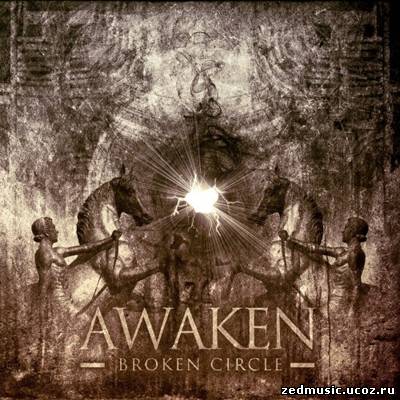 скачать Awaken - Broken Circle (2012) бесплатно